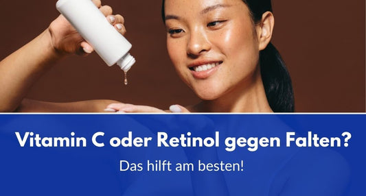 vitamin c oder retinol